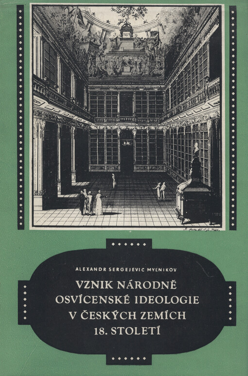Vznik národně osvícenské ideologie v českých zemích 18. století :prameny národního obrození