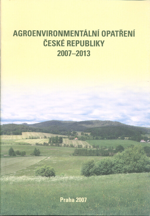 Agroenvironmentální opatření České republiky 2007-2013