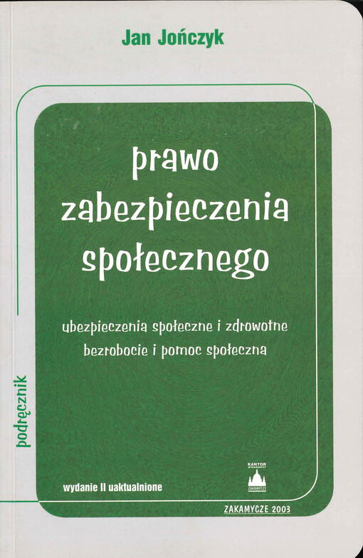 Prawo zabezpieczenia społecznego : ubezpieczenia społeczne i zdrowotne bezrobocie i pomoc społeczna