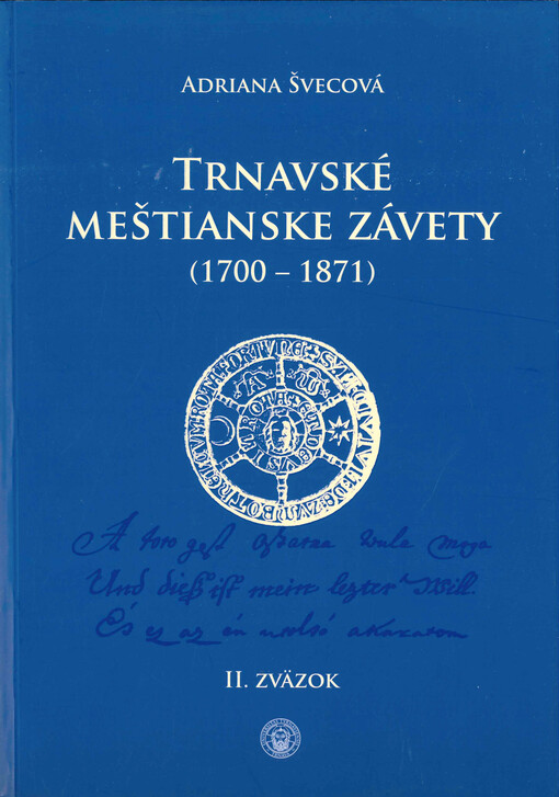 Trnavské meštianske závety (1700-1871). II. zväzok