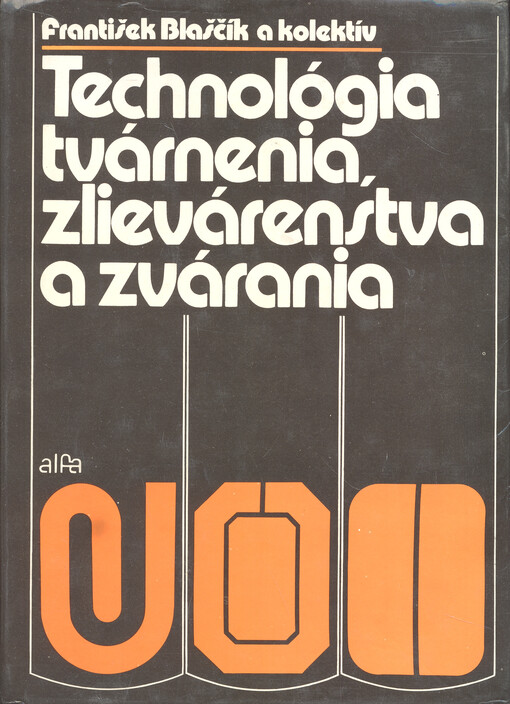 Technológia tvárnebia, zlievárenstva a zvárania