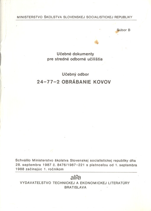 Učebné dokumenty pre stredné odborné učilištia : učebný odbor 24-77-2 obrábanie kovov