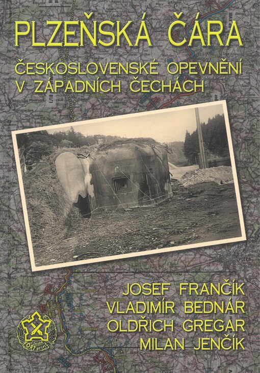 Plzeňská čára : československé opevnění v západních Čechách