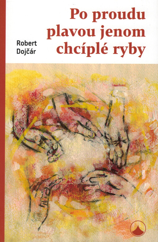 Po proudu plavou jenom chcíplé ryby