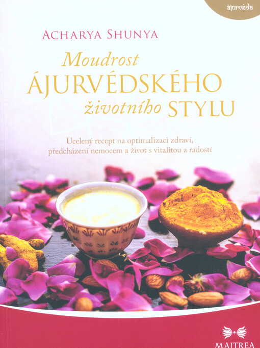 Moudrost ájurvédského životního stylu