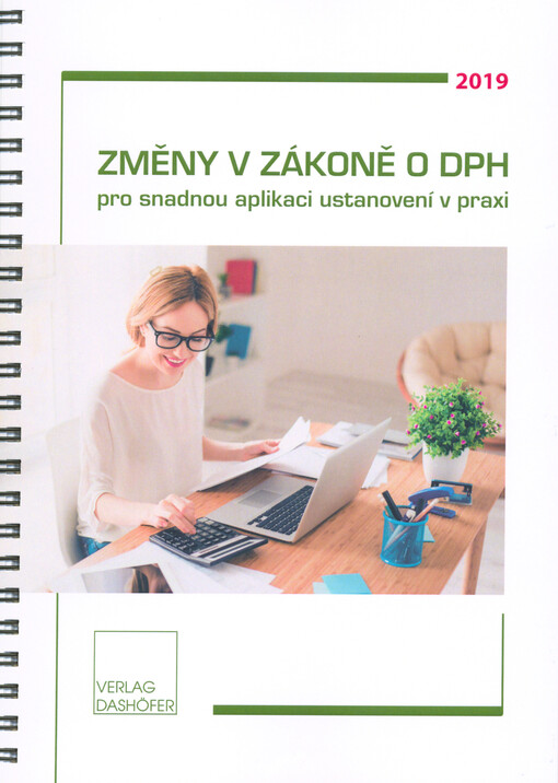 Změny v zákoně o DPH : pro snadnou aplikaci ustanovení v praxi : 2019