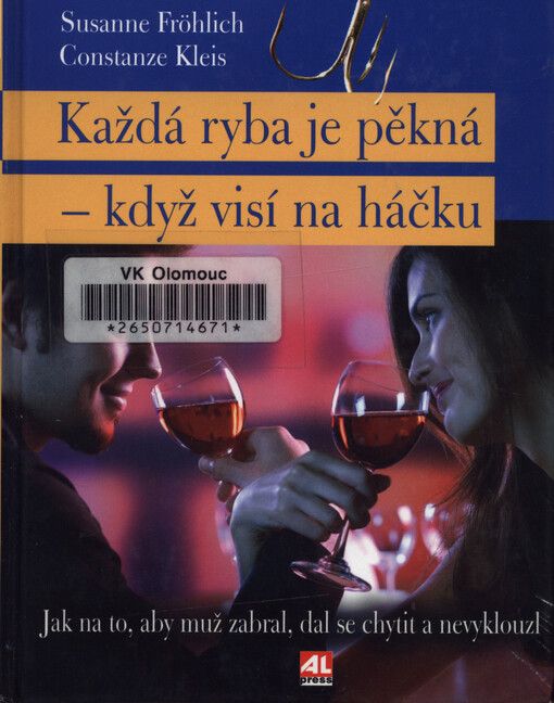 Každá ryba je pěkná - když visí na háčku: jak na to, aby muž zabral, dal se chytit a nevyklouzl
