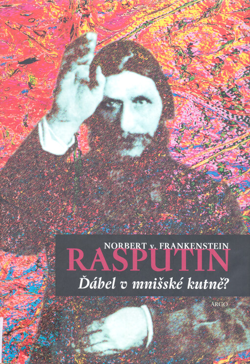 Rasputin : ďábel v mnišské kutně?