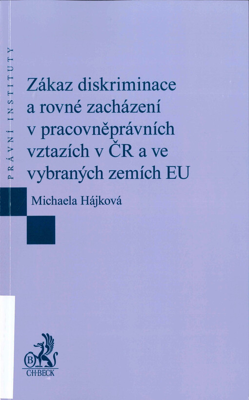 Zákaz diskriminace a rovné zacházení v pracovněprávních vztazích v ČR a ve vybraných zemích EU