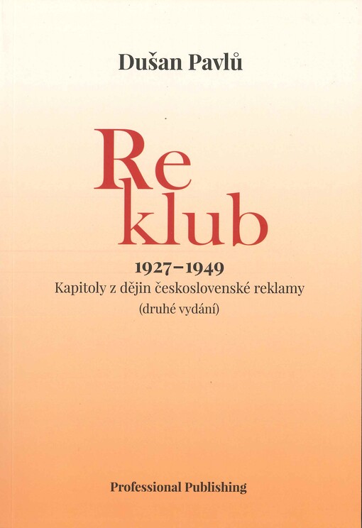 Reklub 1927-1949 : kapitoly z dějin československé reklamy