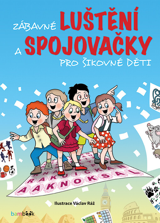 Zábavné luštění a spojovačky pro šikovné děti | Ráž Václav