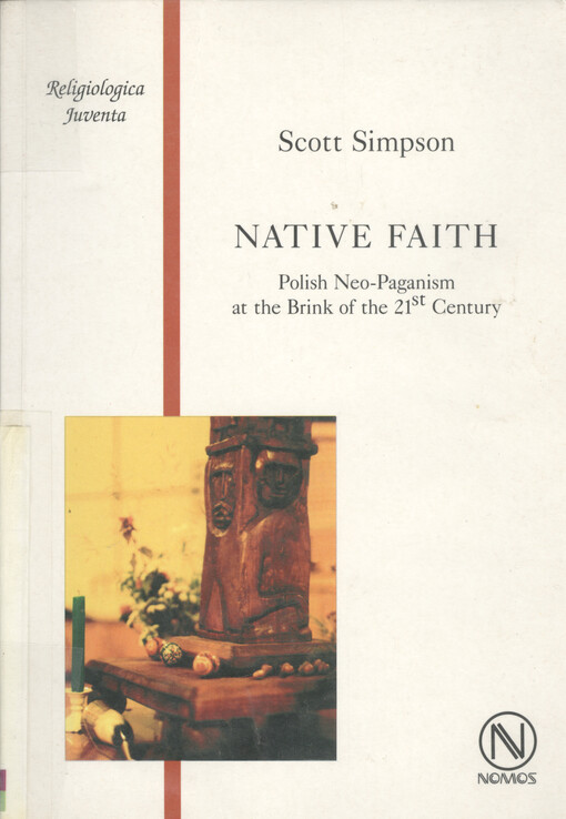 Native faith : Polish Neo-Paganism at the brink of the 21st century