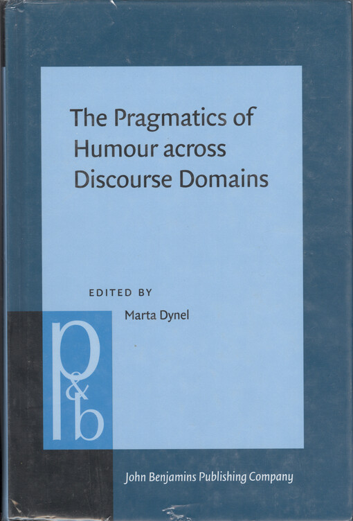 The Pragmatics of Humour across Discourse Domains (Pragmatics & Beyond New Series) 