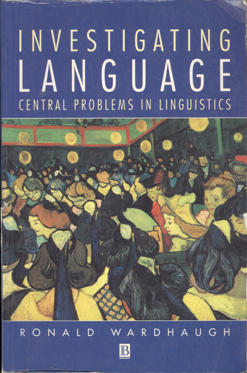 Investigating language : central problems in linguistics