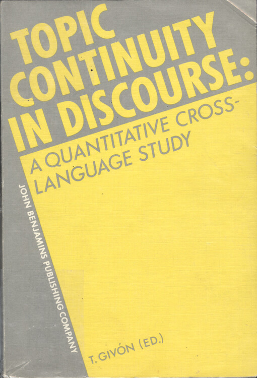 Topic continuity in discourse : a quantitative cross-language study