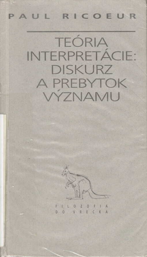 Teória interpretácie: diskurz a prebytok významu.