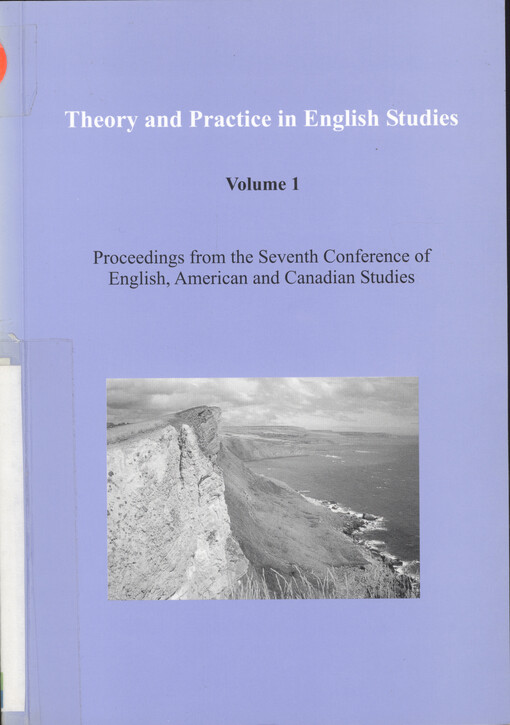 Theory and practice in English studies : proceedings from the ... conference of English, American and Canadian studies.