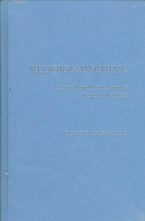 Religion in China :survival and revival under communist rule