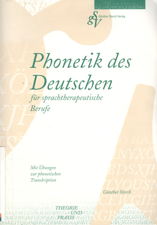 Phonetik des Deutschen für sprachtherapeutische Berufe : mit Übungen zur phonetischen Transkription