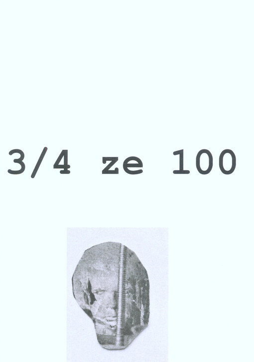 3/4 ze 100 : výběr z textů, určujících prostředí v naší zemi od roku 1918