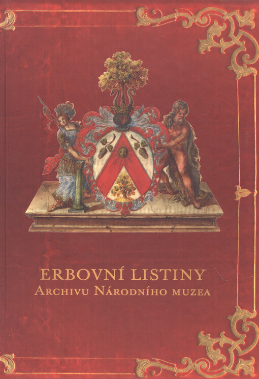 Erbovní listiny archivu Národního muzea: edice