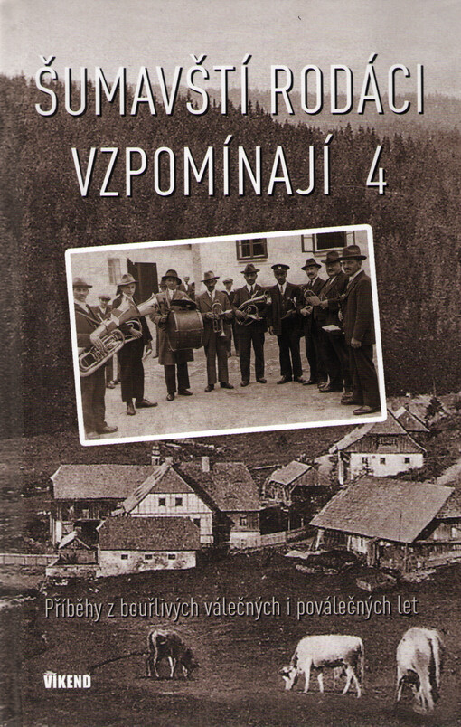 Šumavští rodáci vzpomínají 4