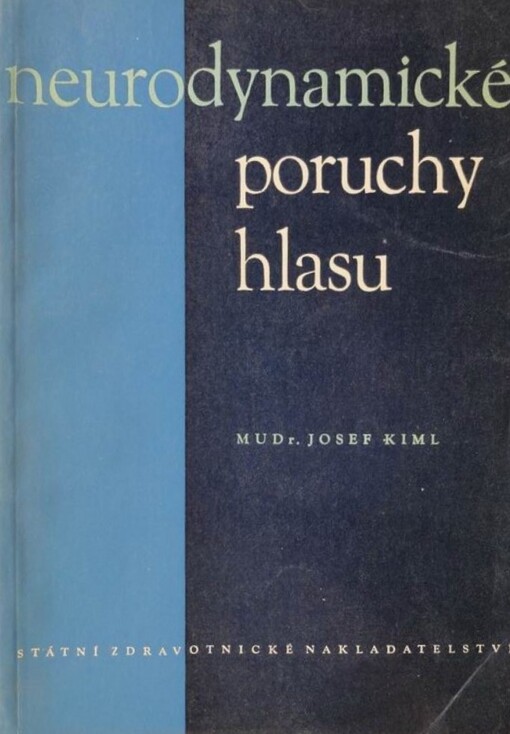 Neurodynamické poruchy hlasu =Dysphoniae et aphoniae functionales