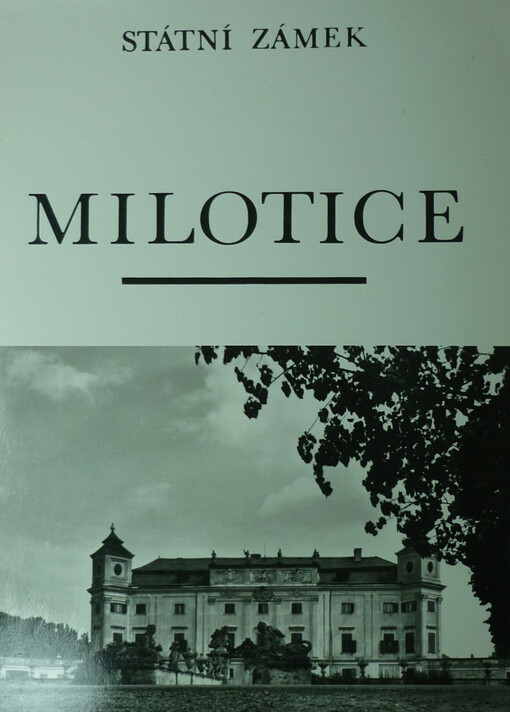 Milotice :státní zámek a okolí