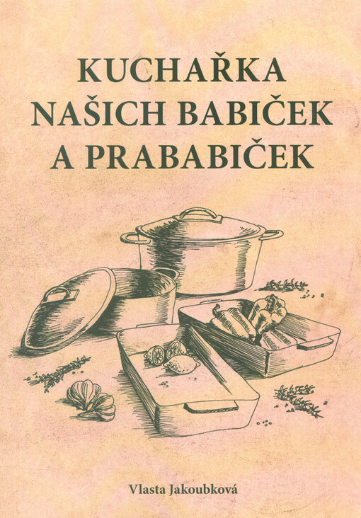 Kuchařka našich babiček a prababiček