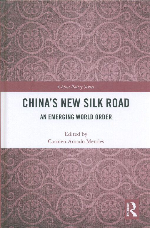 China's new silk road : an emerging world order