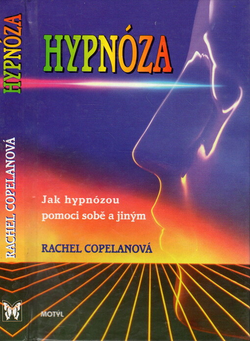 Hypnóza, Jak hypnózou pomoci sobě i jiným