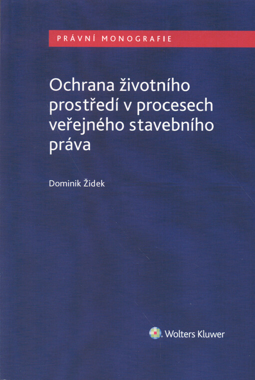 Ochrana životního prostředí v procesech veřejného stavebního práva