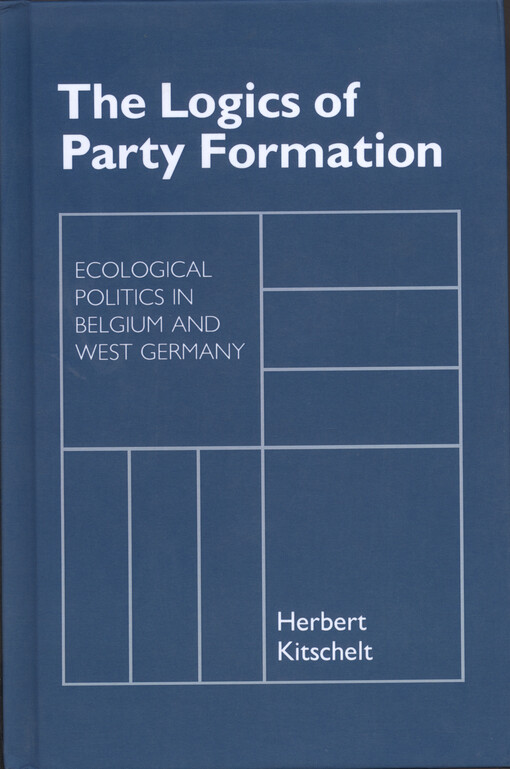 The logics of party formation : ecological politics in Belgium and West Germany