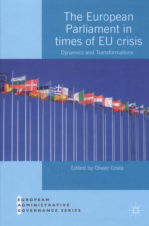 The European parliament in times of EU crisis : dynamics and transformations