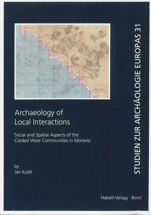 Archaeology of local interactions : social and spatial aspects of the Corded Ware communities in Moravia