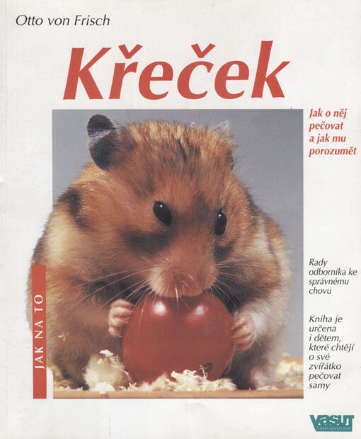 Křeček: správná péče : rady odborníka ke správnému chovu