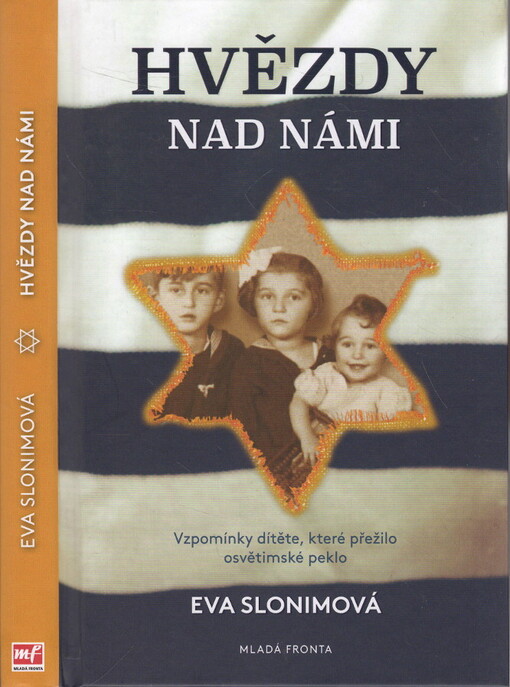 Hvězdy nad námi, Vzpomínky dítěte, které přežilo osvětimské peklo
