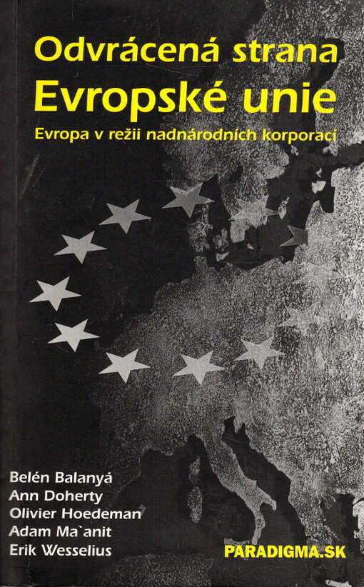 Odvrácená strana Evropské unie : Evropa v režii nadnárodních korporací.