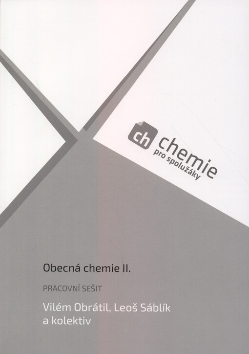 Chemie pro spolužáky: Obecná chemie II. - Pracovní sešit