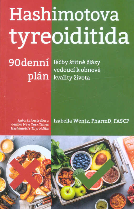 Hashimotova tyreoiditida : 90denní plán léčby štítné žlázy vedoucí k obnově kvality života