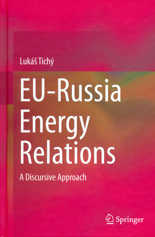 EU-Russia energy relations : a discursive approach