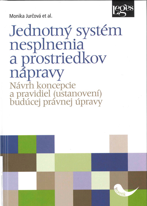Jednotný systém nesplnenia a prostriedkov nápravy : návrh koncepcie a pravidiel (ustanovení) budúcej právnej úpravy