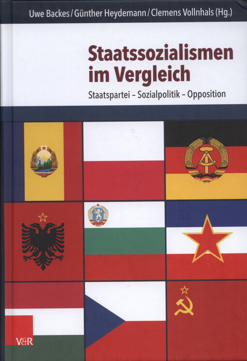 Staatssozialismen im Vergleich : Staatspartei - Sozialpolitik - Opposition