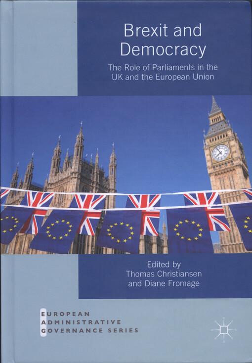 Brexit and democracy : the role of parliaments in the UK and the European Union