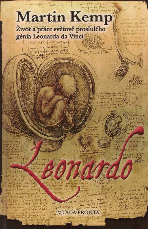 Leonardo: [život a práce světově proslulého génia Leonarda da Vinci]
