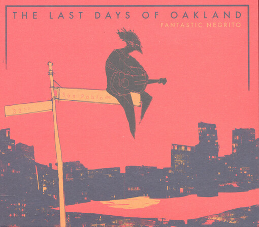 Last Days Of Oakland