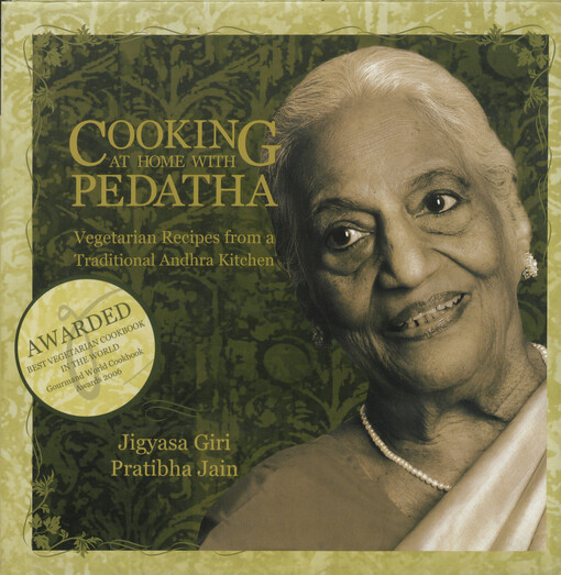 Cooking at home with Pedatha : vegetarian recipes from a traditional Andhra kitchen