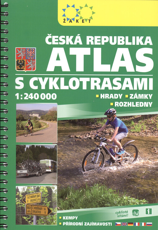 Atlas s cyklotrasami : Česká republika 1:240 000 : hrady, zámky, rozhledny, kempy, přírodní zajímavosti