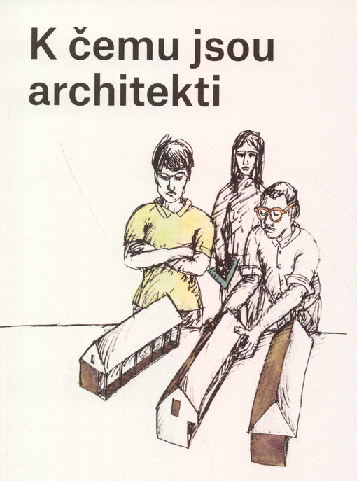 K čemu jsou architekti