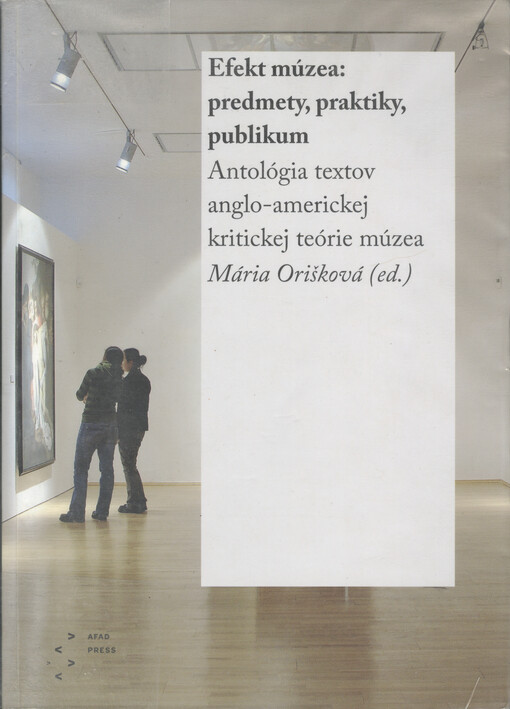 Efekt múzea : predmety, praktiky, publikum